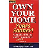 how to own your home years sooner without making extra interest payments