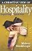 A Christian View of Hospitality: Expecting Surprises (The Giving Project Series)