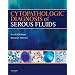 Cytopathologic Diagnosis of Serous Fluids