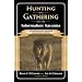 Hunting and Gathering on the Information Savanna: Conversations on Modeling Human Search Abilities