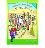 Walking with Jesus through Lent and Easter : a 'visual pilgrimage' for families and churches