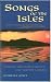 Songs of the Isles: The Best of Carmina Gadelica: A New Translation