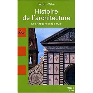 Histoire de l'architecture : De l'Antiquit� � nos jours
