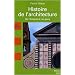Histoire de l'architecture : De l'Antiquit� � nos jours