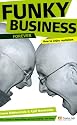 Funky Business Forever: How to Enjoy Capitalism (Financial Times)