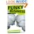 Funky Business Forever: How to Enjoy Capitalism (Financial Times Series)