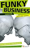 Funky Business Forever: How To Enjoy Capitalism