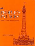 The people's palaces : the story of the seaside pleasure buildings of 1870-1914