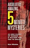 Absolutely Amazing Five-Minute Mysteries