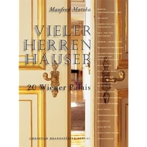Vieler Herren Häuser. 20 Wiener Palais
