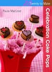 Twenty to Make: Celebration Cake Pops