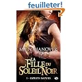 La fille du soleil noir, tome 1 : Esprits impurs