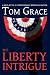 The Liberty Intrigue