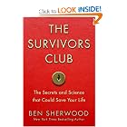 The Survivors Club: The Secrets and Science that Could Save Your Life by Ben Sherwood