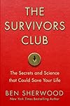 The Survivors Club: The Secrets and Science that Could Save Your Life