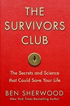 The Survivors Club: The Secrets and Science that Could Save Your Life