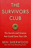 The Survivors Club: The Secrets and Science that Could Save Your Life
