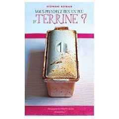 Vous prendrez bien un peu d' terrine ?