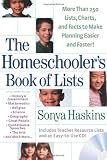 Homeschoolers Book of Lists, The: More than 250 Lists, Charts, and Facts to Make Planning Easier and Faster