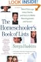 Homeschooler's Book of Lists, The: More than 250 Lists, Charts, and Facts�to Make Planning Easier and Faster