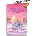 Click here to buy Adam and His Kin: The Lost History of Their Lives and Times by  Ruth Beechick and Michael Denman.