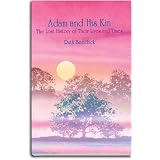 Adam and His Kin: The Lost History of Their Lives and Times ~ Ruth Beechick