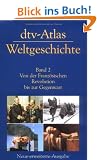 dtv-Atlas zur Weltgeschichte, Band 2: Von der Franz�sischen Revolution bis zur Gegenwart