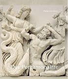 Der Pergamonaltar - Huberta Heres, Volker K&auml;stner
