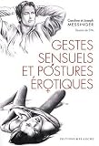 Gestes sensuels et postures erotiques