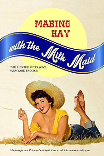 Making Hay with the Milk Maid: Evie and the Peterson's Farmyard Frolics