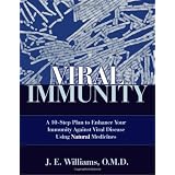ViralImmunity:A10-StepPlantoEnhanceYourImmunityagainstViralDiseaseUsingNaturalMedicines