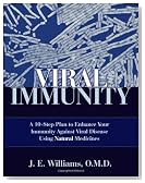 Viral Immunity: A 10-Step Plan to Enhance Your Immunity against Viral Disease Using Natural Medicines
