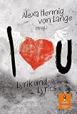 I love you / I don't love you: Lyrik und Lyrics - 