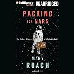 Packing for Mars: The Curious Science of Life in the Void | Mary Roach