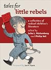 Tales for Little Rebels: A Collection of Radical Children's Literature