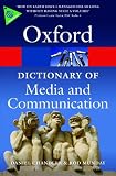 A Dictionary of Media and Communication (Oxford Paperback Reference)