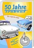 50 Jahre Trabant. Die Legende lebt! Mit spritzigen Witzen und Karikaturen - Dr. Winfried Sonntag