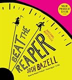 Beat the Reaper: A Novel