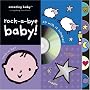 Amazing Baby: Rock-A-Bye Baby! (Amazing Baby)