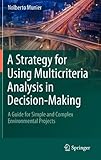 IMAGE OF A Strategy for Using Multicriteria Analysis in Decision-Making: A Guide for Simple and Complex Environmental Projects