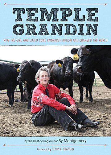 temple grandin how the girl who loved cows embraced autism and changed the world