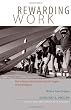 Rewarding Work: How to Restore Participation and Self-Support to Free Enterprise, with a New Preface, Second Edition