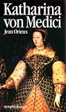Produkt-Bild: Katharina von Medici oder Die schwarze K&ouml;nigin