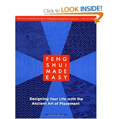 Feng Shui Made Easy: Designing Your Life with the Ancient Art of Placement