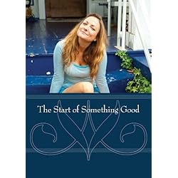 The Start of Something Good