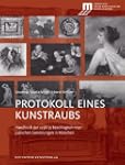 Protokoll eines Kunstraubs: Handbuch...