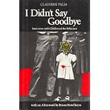 I Didn't Say Goodbye: Interviews with Children of the Holocaust