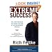 Extreme Success: The 7-Part Program That Shows You How to Succeed Without Struggle