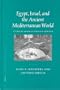 Egypt, Israel, and the Ancient Mediterranean World: Studies in Honor of Donald B. Redford (Probleme Der Agyptologie,)