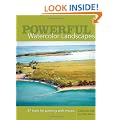 Powerful Watercolor Landscapes: Tools for Painting with Impact